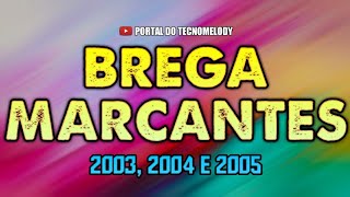 SELEÇÃO DE BREGA MARCANTES 2003 2004 2005  AS MELHORES [upl. by Dilks]