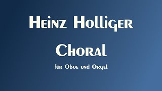 Heinz Holliger Choral für Oboe und Orgel [upl. by Price]