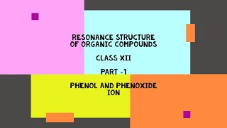 Resonance structure of Organic Compounds  Phenol and Phenoxide ions Class XII Part 1BLDASH [upl. by Vrablik]