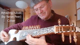 Amazing rubab by Yaron Peer Cover [upl. by Anilad]