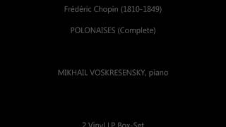 Chopin Complete Polonaises Mikhail Voskresensky  1973  2 LP Set [upl. by Ytineres]