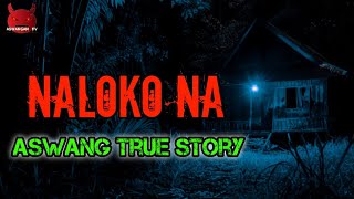 Naloko na  Aswang True Stories [upl. by Audras]