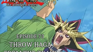 YGOTAS Episode 73  Throw Haga From The Train [upl. by Islaen]