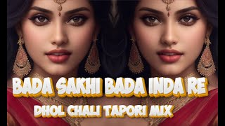 Bada Sakhi Bada indale Dj Rahul [upl. by Boyt]