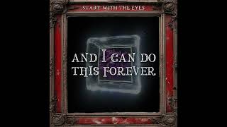 Start With The Eyes LYRICS VIDEO [upl. by Beitz]