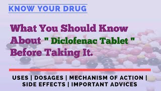 Diclofenac Tablet Uses Dosage Mechanism of Action Side Effects and Important Advice [upl. by Siouxie]