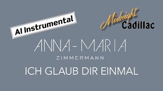 ANNAMARIA ZIMMERMANN Ich glaub Dir einmal AI Instrumental [upl. by Dacy88]