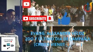 SOP FILMS 🎬  PRESENTA  EVANG ALEXANDER VELOZ  CE 2024 CRISTO VIENE DIA 2 [upl. by Moreno]