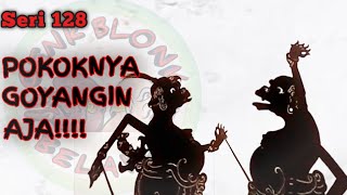 Wayang Cenk Blonk Seri 128 Pokoknya Goyangin Aja [upl. by Clarkin403]