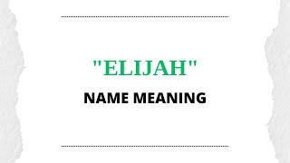 Elijah name meaning what is the significance of the name Elijah [upl. by Trauner]