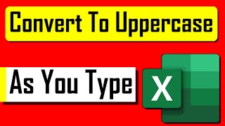 How to Automatically Convert to Uppercase as You Type in Excel [upl. by Rondi]