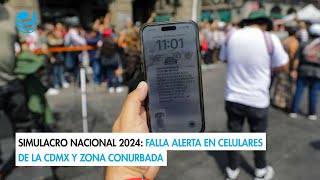 Simulacro Nacional 2024 Falla alerta en celulares de la CDMX y zona conurbada [upl. by Kolva]