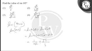 Find the value of \ \sin 105\circ \ [upl. by Graehme]