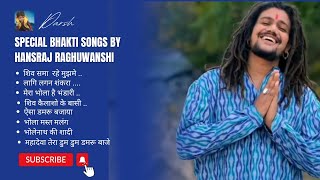 Specials Nonstop Shiv Bhakti Songs by Hansraj Raghuwanshi  Indian Brothers Music [upl. by Akelam323]