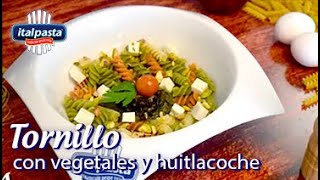 Tornillo Italpasta con vegetales y huitlacoche [upl. by Prochora]