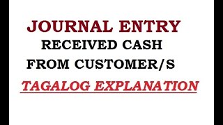 JOURNAL ENTRY COLLECTED CASH TAGALOG EXPLANATION [upl. by Lertnahs598]