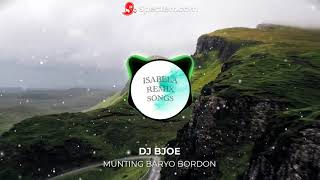 MUNTING BARYO VICTOR WOOD BORDON  DJ BJOE  ISABELA REMIX SONGS [upl. by Aenet]