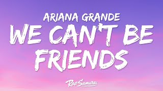 Ariana Grande  we cant be friends Lyrics [upl. by Christenson]