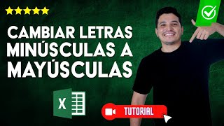 Cómo CAMBIAR o convertir LETRAS MINÚSCULAS a MAYÚSCULAS en Excel  🔴Con fórmula y sin fórmula🔴 [upl. by Attennek]