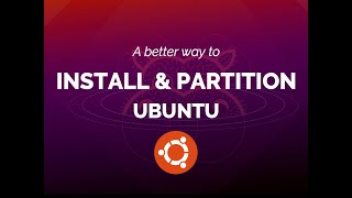 A better way to Install and Partition Ubuntu  Ubuntu 2104 installation [upl. by Brok]