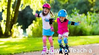 How to Teach a Kid to Roller Skate [upl. by Dlabihcra]