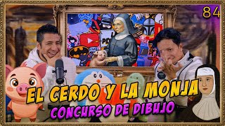 LA PENSIÓN 84  EL CERDO DE LA MONJA 🐷 y CONVOCATORIA PARA CONCURSO DE DIBUJO HAY PREMIOS [upl. by Anirba757]