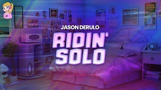 Jason Derulo  Ridin Solo  Lyrics [upl. by Yelyk]