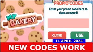 NEW CODES WORK My Bakery  APRIL 11 2024 [upl. by Kelbee640]