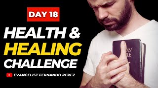 DAY 18  HEALTH AND HEALING CHALLENGE WITH FERNANDO PEREZ [upl. by Ahdar]