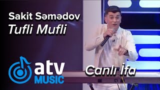 Sakit Səmədovdan Canlı ifa və Möhtəşəm Rəqs  Tufli Mufli 7 Canlı  Сакит Самедов  Tуфли Mуфли [upl. by Adur]