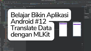 Tutorial Android Kotlin 12 Bikin Translator dengan MLKit [upl. by Sanfred]