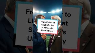 From Kicker to LEGEND Pat Summeralls Untold Story [upl. by Stutman983]