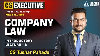 COMPANY LAW Lecture 2 l CS Executive I June 25 and Dec 25 exam l By CS Tushar Pahade [upl. by Airal]