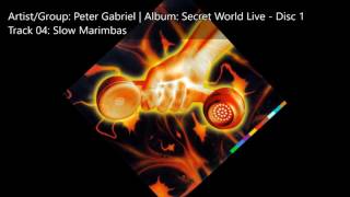 Peter Gabriel  Secret World Live Disc 1  04 Slow Marimbas [upl. by Ydnolem]