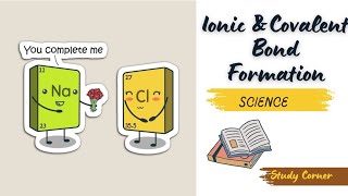 Ionic and Covalent Bond Formation Class 9th and 10th Science [upl. by Berke672]