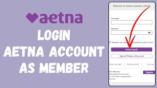 Aetna Login  How to Sign In to Aetna Medicare Account in 2024 EASY [upl. by Aitat]