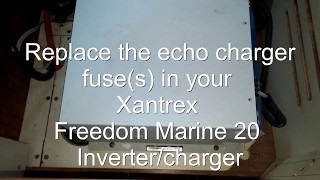 Xantrex Freedom Marine 20 Echo charger fuse replacement [upl. by Enirehtak321]