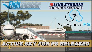 🔴 TESTING NEW ACTIVE SKY FOR FS 🆕 MSFS 2020 [upl. by Eniretac]