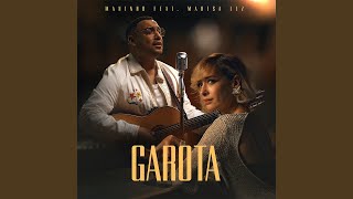 Garota feat Marisa Liz [upl. by Hadrian]