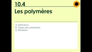 104 Les polymères [upl. by Odessa85]