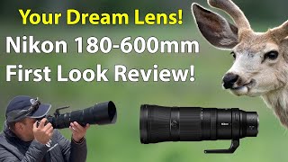 Nikon 180600mm First Look Review A Wildlife Photographers Field Report [upl. by Knowlton]