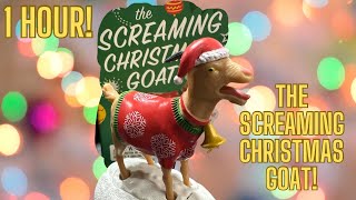 1 Hour of The Screaming Christmas Goat [upl. by Vine]