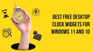 Best Free Desktop Clock Widgets for Windows 11 and 10 [upl. by Alaehs]