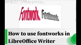 How to use fontworks in LibreOffice Writer [upl. by Iran554]