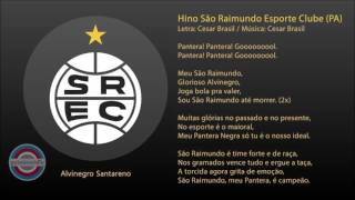 Hino do São Raimundo Esporte Clube  PA [upl. by Aljan]