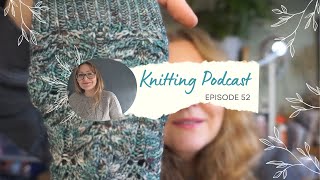 Knitting Podcast  Ep 52  Sock Heavy [upl. by Athalie]