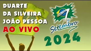 7 DE SETEMBRO DUARTE DA SILVEIRA JOÃO PESSOA 2024 [upl. by Huttan]