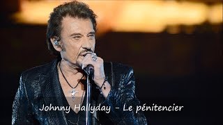 Johnny Hallyday  Le pénitencier Paroles [upl. by Asoj]