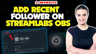 How to add recent follower on streamlabs obs 2024 Quick amp Easy [upl. by Three316]