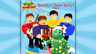 WiggleROBLOX  Dorothys Dance Party Single [upl. by Nauqyt]